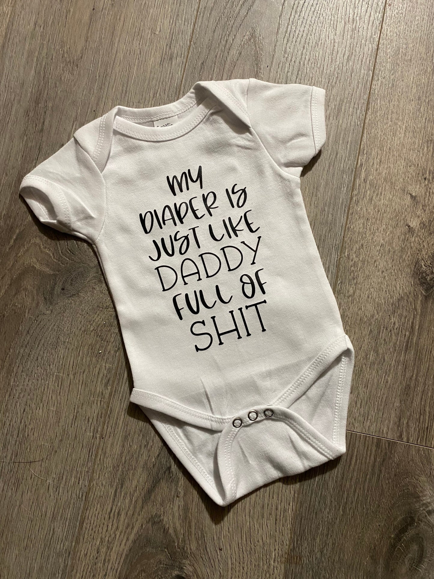 My diaper is just like daddy full of shit