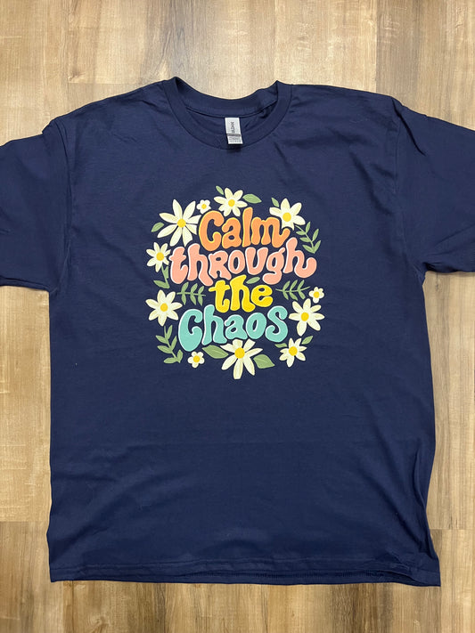 Calm Through the Chaos T-Shirt