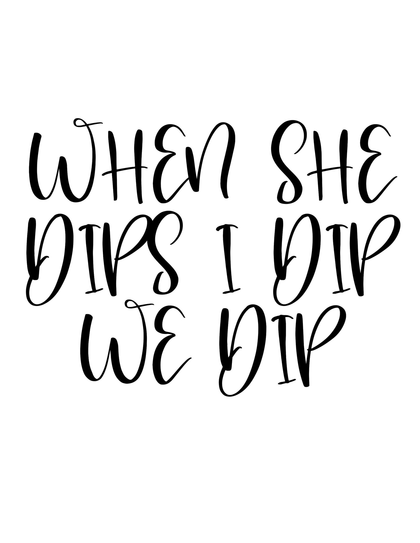 I put my baby on my hip when she dips I dip we dip sublimation files | Digital downloads | PNG and JPEG uploads ONLY