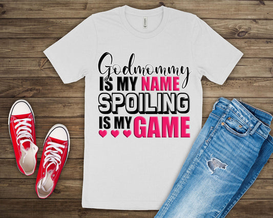 Godmommy is my name Spoiling is my game sublimation upload | PNG and JPEG upload only